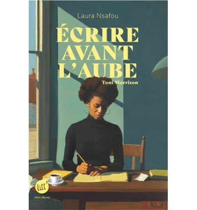 Ecrire avant l'aube : Toni Morrison- Laura Nsafou