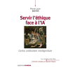 Servir l'éthique face à l'IA : contra artificialem intelligentiam- Pierre-Louis Boyer