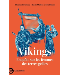 Vikings : enquête sur les femmes des terres gelées- Thomas Cirotteau , Lucie Malbos , Eric Pincas