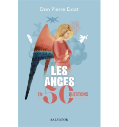 Les anges en 50 questions- Pierre Doat