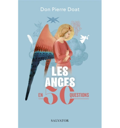 Les anges en 50 questions- Pierre Doat