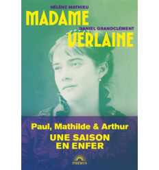 Madame Verlaine- Hélène Mathieu , Daniel Grandclément