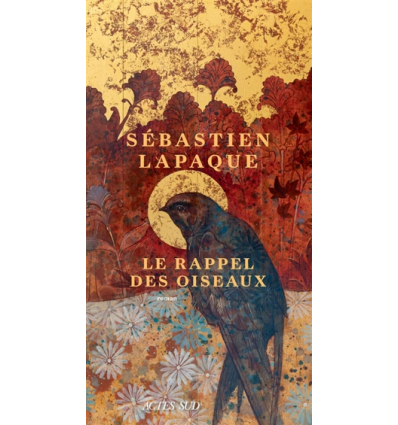 Le rappel des oiseaux- Sébastien Lapaque