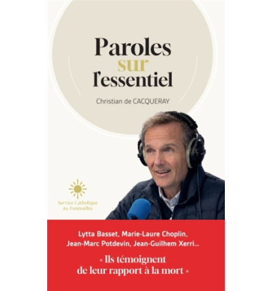Paroles sur l'essentiel- Christian de Cacqueray
