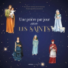 Une prière par jour avec les saints- Vianney K. Furon